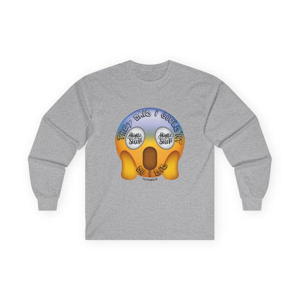 Hustle Mode Long Sleeve - They Said I Couldn't