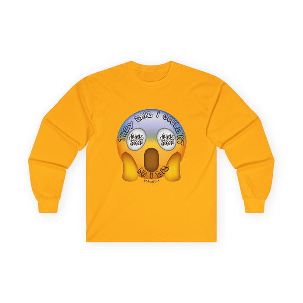 Hustle Mode Long Sleeve - They Said I Couldn't