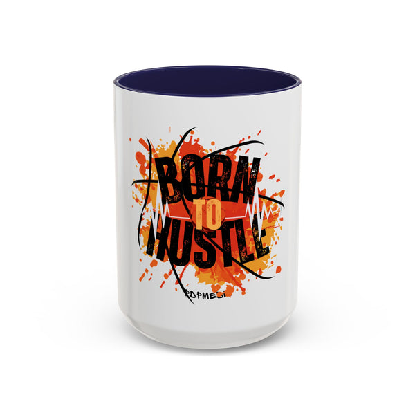 Hustle Mode Coffee Mug (11, 15oz) - Born To Hustle (Gift)